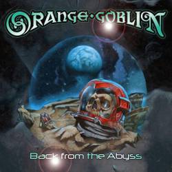 Orange Goblin : Back from the Abyss